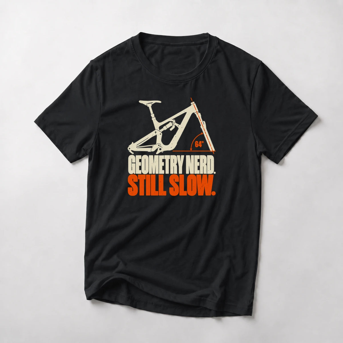 Geometry Nerd. Still Slow. funny mountain bike t-shirt in Black — full-suspension frame with the 64° head angle marked