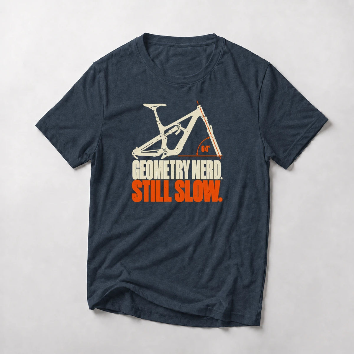 Geometry Nerd. Still Slow. funny mountain bike t-shirt in Navy — full-suspension frame with the 64° head angle marked
